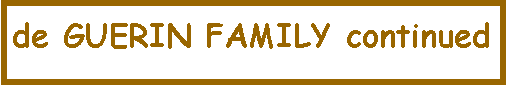 Text Box: de GUERIN FAMILY continued